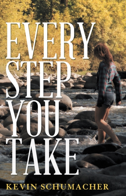 E-book Every Step You Take Kevin Schumacher