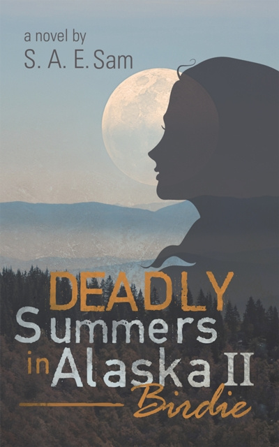 E-knjiga Deadly Summers in Alaska Ii S. A. E. Sam