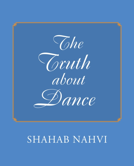 E-knjiga Truth About Dance Shahab Nahvi