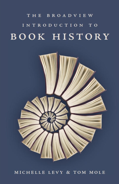 E-kniha Broadview Introduction to Book History Michelle Levy
