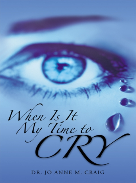 E-knjiga When Is It My Time to Cry Dr. Jo Anne M. Craig