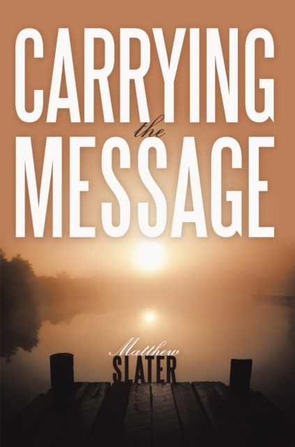 E-knjiga Carrying the Message Matther Slater