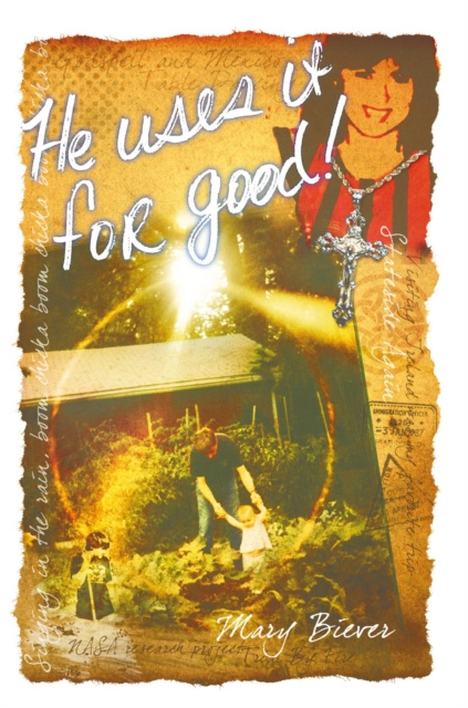 E-book He Uses It for Good! Mary Biever