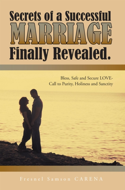 E-book Secrets of a Successful Marriage Finally Revealed. Fresnel Samson CARENA