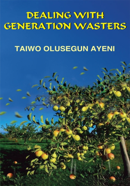 E-knjiga Dealing with Generation Wasters TAIWO OLUSEGUN AYENI