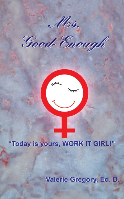 E-knjiga Ms. Good-Enough Valerie Gregory Ed. D.