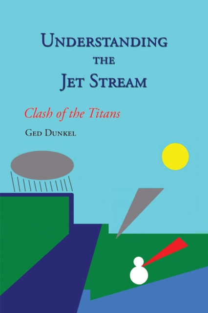 E-knjiga Understanding the Jet Stream Ged Dunkel