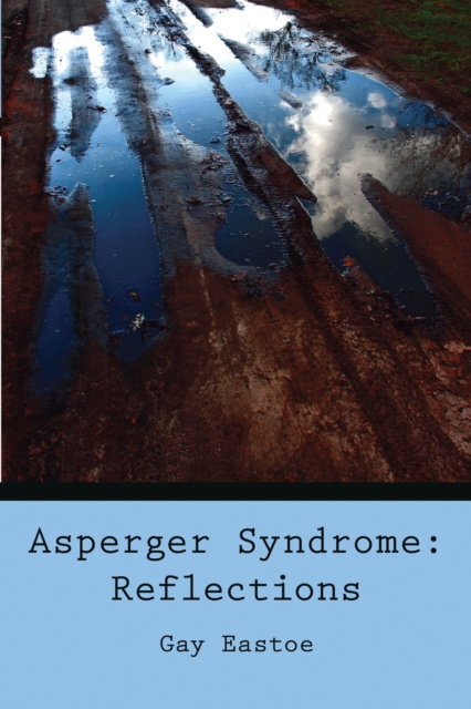 E-book Asperger Syndrome: Reflections Gay Eastoe