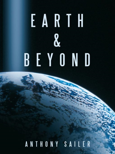 E-knjiga Earth & Beyond Anthony Sailer