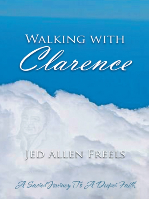 E-knjiga Walking with Clarence Jed Allen Freels