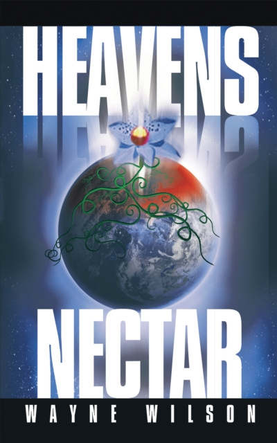 E-book Heavens Nectar Wayne Wilson