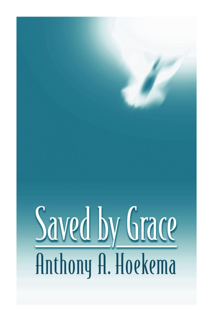 E-knjiga Saved by Grace Anthony A. Hoekema