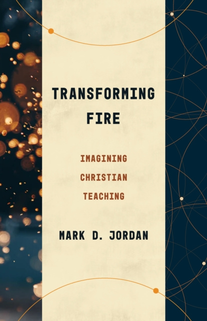 E-book Transforming Fire Mark D. Jordan