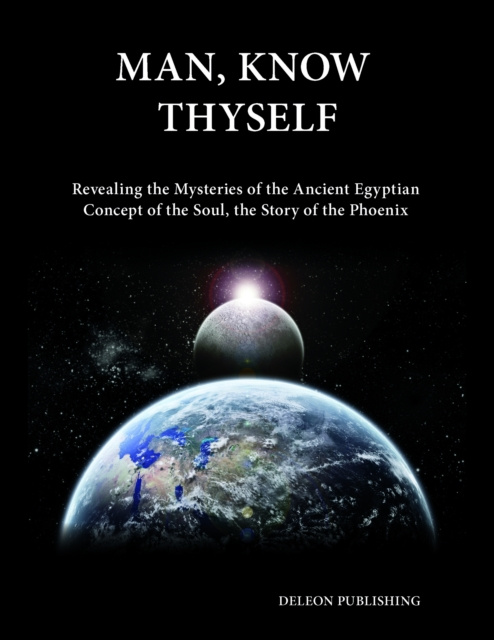 E-knjiga Man, Know Thyself Deleon Publishing