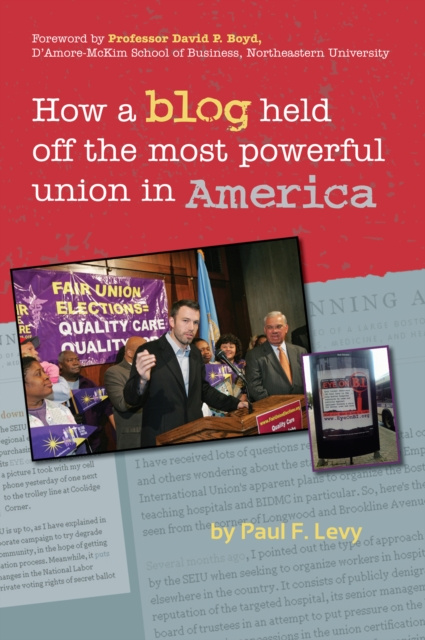 E-kniha How a Blog Held Off the Most Powerful Union in America Paul Levy