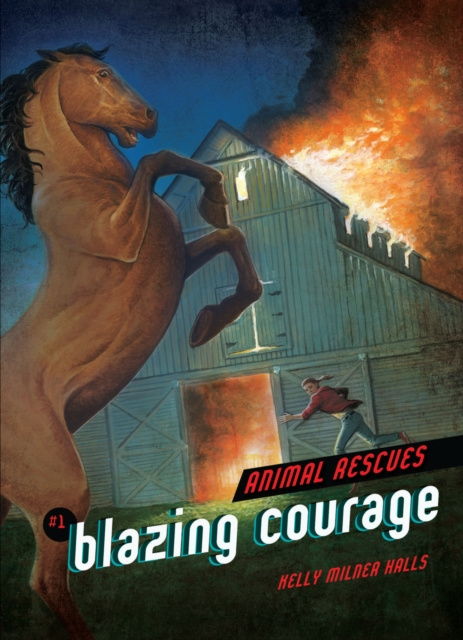 E-book Blazing Courage Kelly Milner Halls