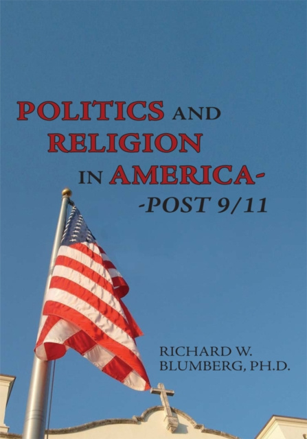 E-knjiga Politics and Religion in America--Post 9/11 Richard W. Blumberg
