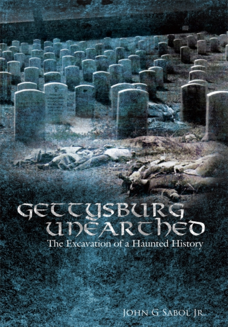 E-knjiga Gettysburg Unearthed: John G. Sabol Jr.