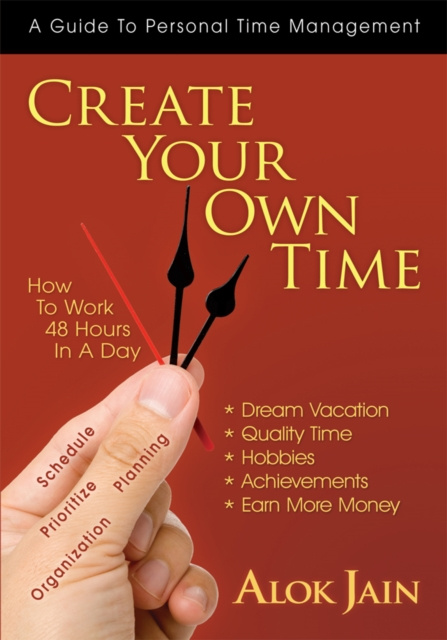 E-book Create Your Own Time Alok Jain