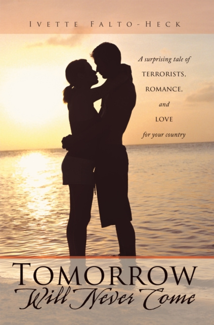 E-kniha Tomorrow Will Never Come Ivette Falto-Heck