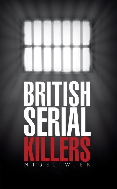 E-book British Serial Killers Nigel Wier