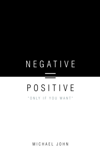 E-knjiga Negative = Positive Michael John