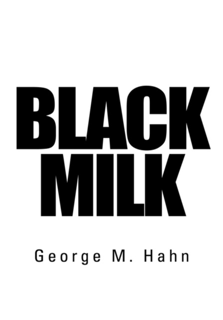 E-book Black Milk George M. Hahn
