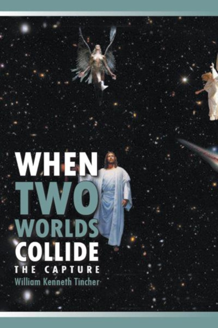 E-knjiga When Two Worlds Collide William Kenneth Tincher