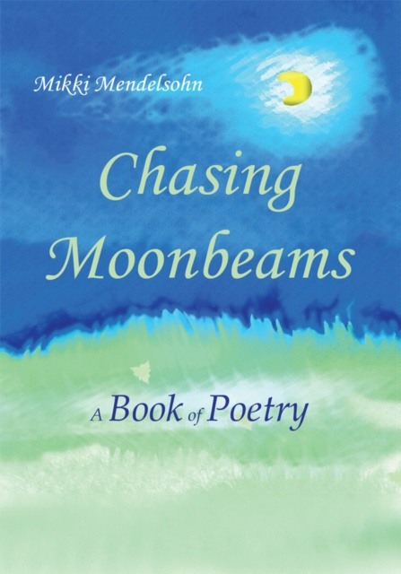 E-book Chasing Moonbeams Mikki Mendelsohn