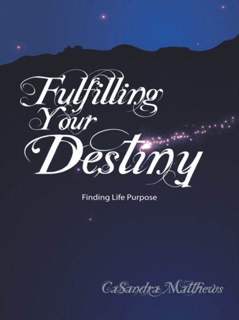 E-book Fulfilling Your Destiny Casandra Matthews