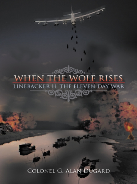E-knjiga When the Wolf Rises Colonel G. Alan Dugard