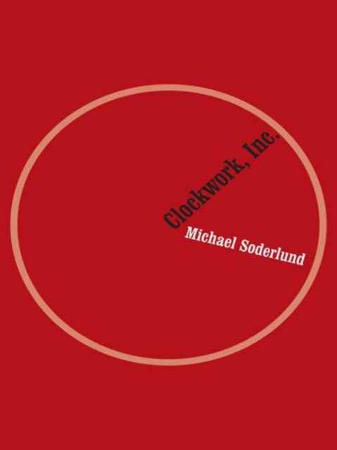 E-knjiga Clockwork, Inc. Michael Soderlund
