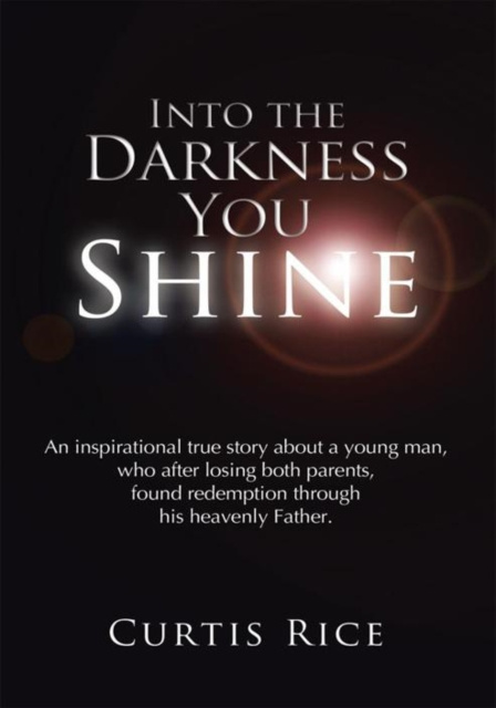 E-Book Into the Darkness You Shine CURTIS RICE