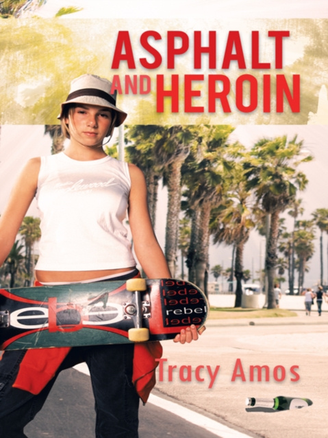 E-knjiga Asphalt and Heroin Tracy Amos
