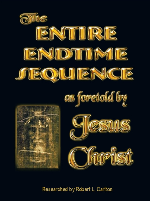 E-knjiga Entire Endtime Sequence Robert L. Carlton