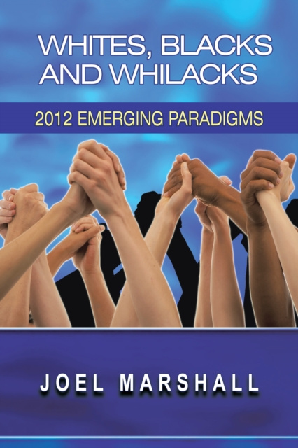 E-book White, Blacks and Whilacks Joel Marshall
