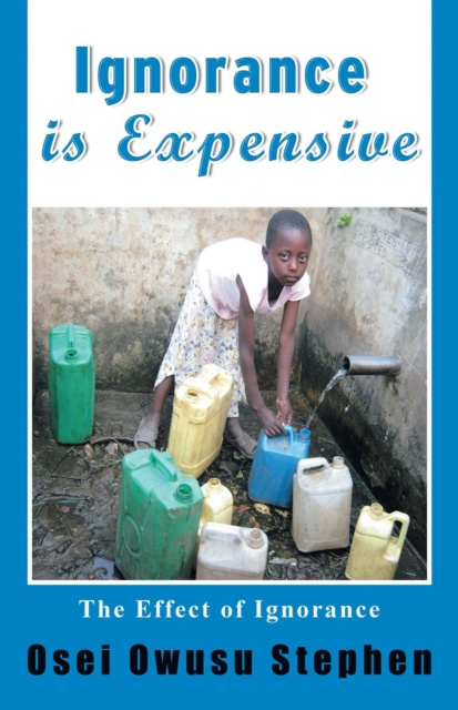E-knjiga Ignorance Is Expensive Osei Owusu Stephen
