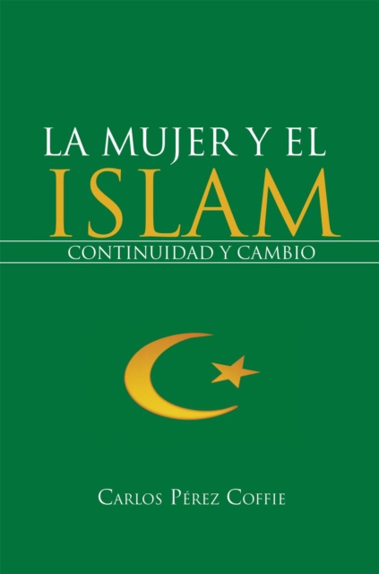 E-book La Mujer Y El Islam Carlos Perez Coffie