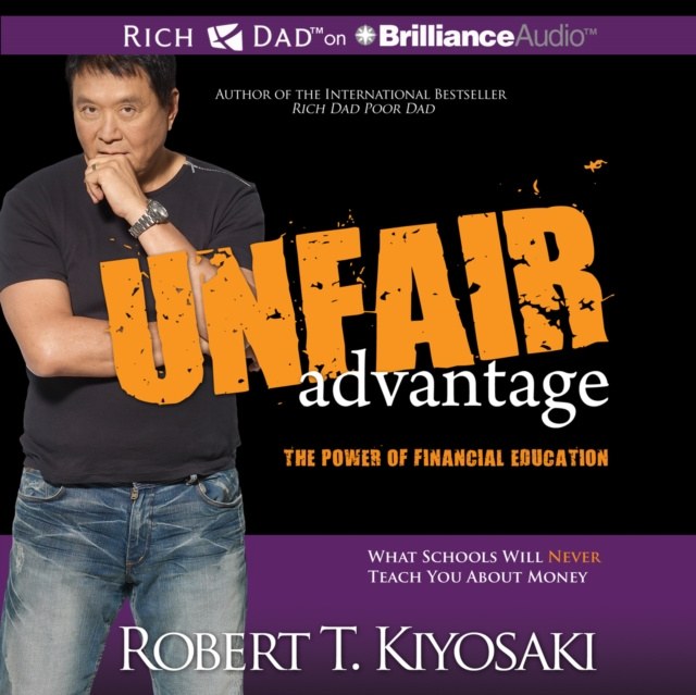 Hörbuch Unfair Advantage Robert T. Kiyosaki
