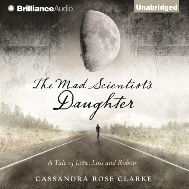 Audiokniha Mad Scientist's Daughter Cassandra Rose Clarke