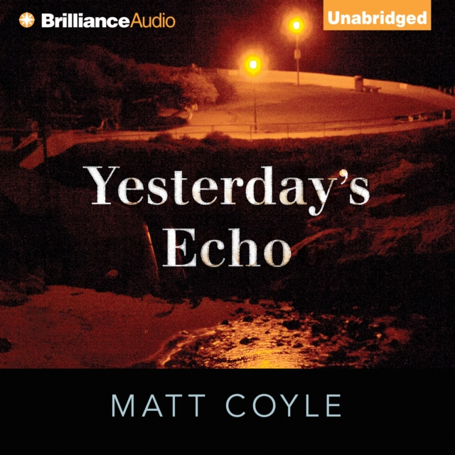 Audiobook Yesterday's Echo Matt Coyle