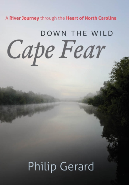 E-kniha Down the Wild Cape Fear Philip Gerard