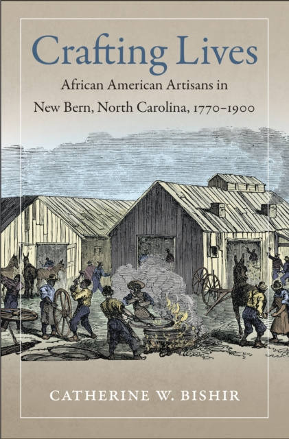 E-book Crafting Lives Catherine W. Bishir
