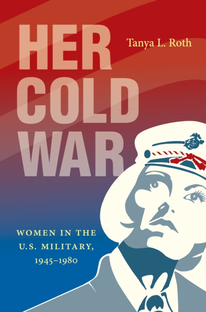 E-knjiga Her Cold War Tanya L. Roth