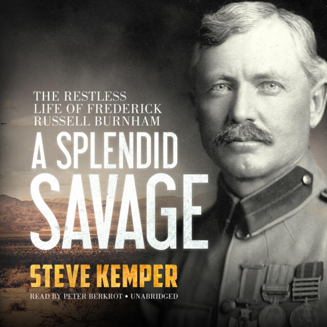 Luisterboek Splendid Savage Steve Kemper