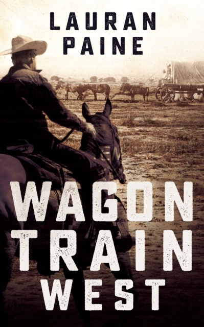 E-kniha Wagon Train West Lauran Paine