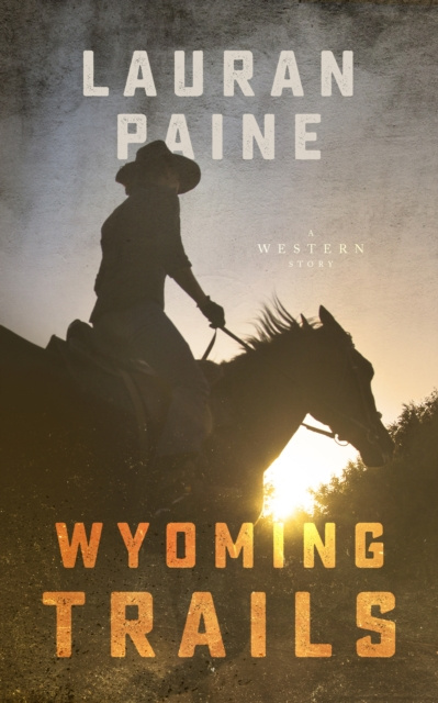 E-kniha Wyoming Trails Lauran Paine