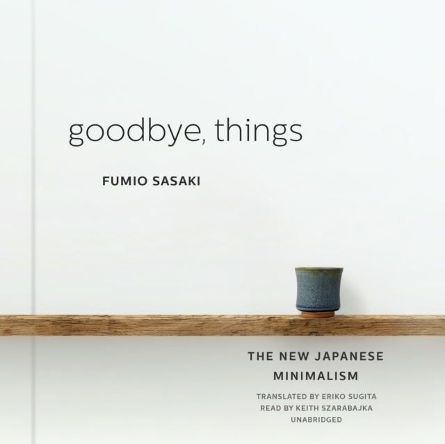 Audiokniha Goodbye, Things Fumio Sasaki