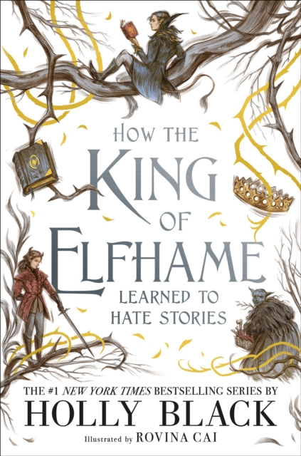 E-kniha How the King of Elfhame Learned to Hate Stories (The Folk of the Air series) Holly Black