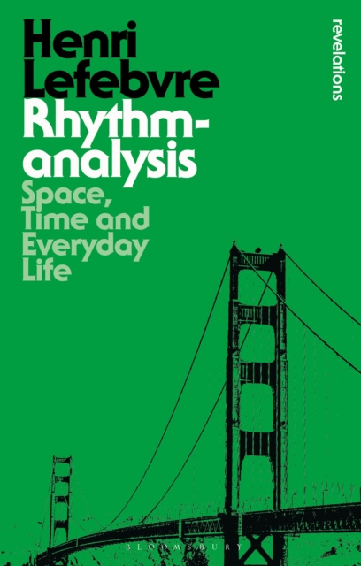 E-knjiga Rhythmanalysis Lefebvre Henri Lefebvre